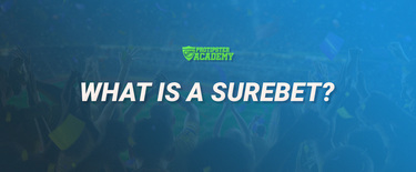Czym jest Surebet? Jak wypłacić bonusy, wykorzystując Surebet?
